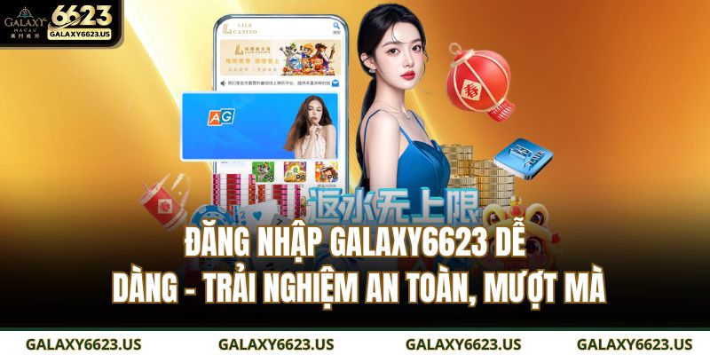 đăng nhập GALAXY6623