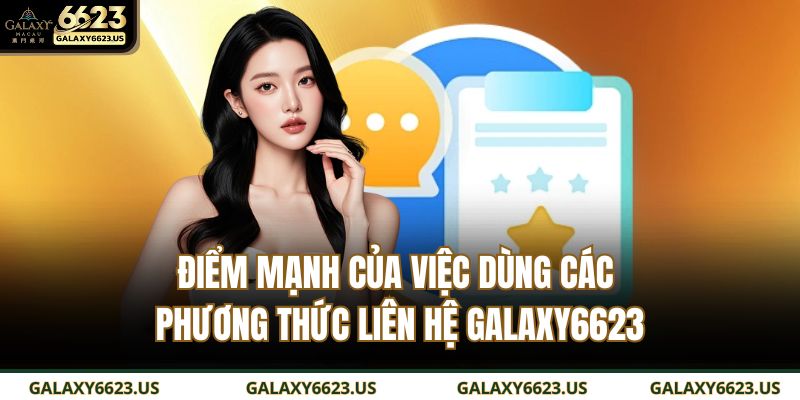 Phương Thức Liên Hệ GALAXY6623 2 Điểm mạnh của việc dùng các phương thức liên hệ GALAXY6623