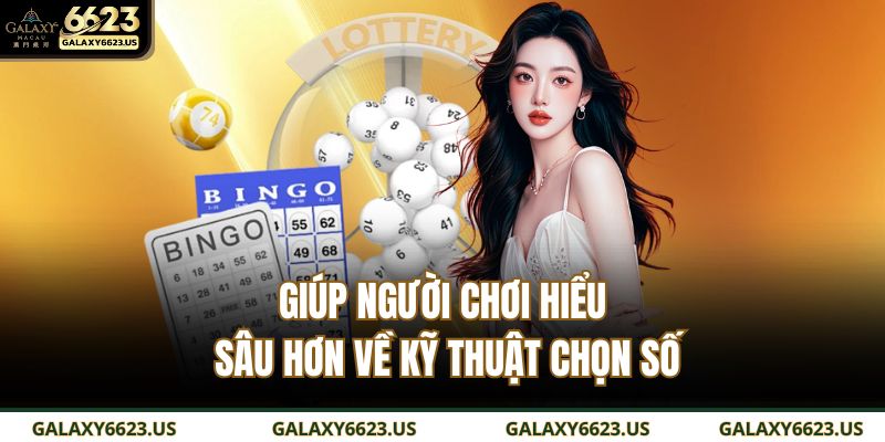 Bạch thủ lô là gì? Cách đánh, bí quyết trúng lớn cho người mới 3 Giúp người chơi hiểu sâu hơn về kỹ thuật chọn số