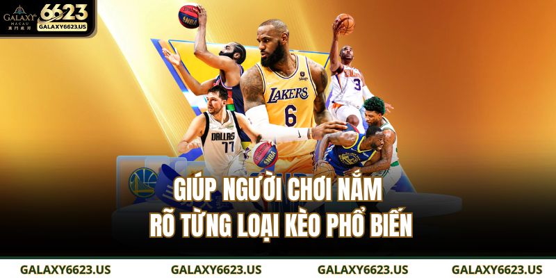 Giúp người chơi nắm rõ từng loại kèo phổ biến