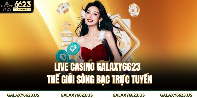 Live casino GALAXY6623