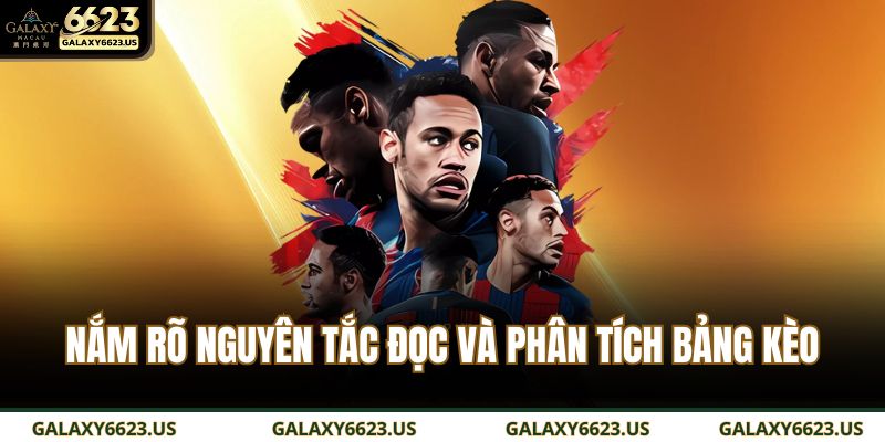 Nắm rõ nguyên tắc đọc và phân tích bảng kèo